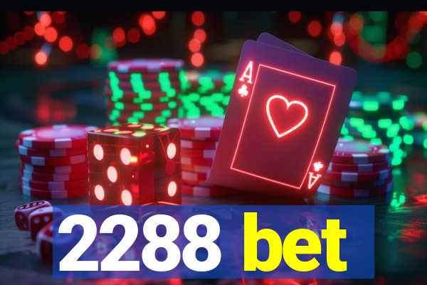 2288 bet